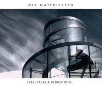 Matthiessen Ole - Flashbacks & Dedications in the group CD / Jazz at Bengans Skivbutik AB (3718217)