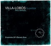 Pau Brasil & Ensemble Sp & Renat - Villa-Lobos Superstar in the group CD / Jazz at Bengans Skivbutik AB (3718224)
