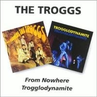 Troggs - From Nowhere/Trogglodynamite in the group CD / Pop at Bengans Skivbutik AB (3718771)