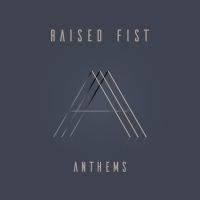 Raised Fist - Anthems in the group OUR PICKS / Album Of The Year 2019 / Årsbästa 2019 Kerrang at Bengans Skivbutik AB (3718831)