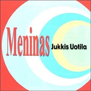 Uotila Jukkis - Meninas in the group CD / Jazz/Blues at Bengans Skivbutik AB (3719275)