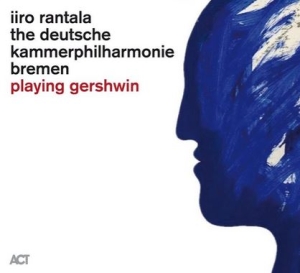 Rantala Iiro - Playing Gershwin i gruppen ÖVRIGT / cdonuppdat / CDON Jazz klassiskt NX hos Bengans Skivbutik AB (3719327)