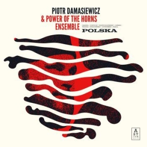 Damasiewicz Piotr & Power Of Horns - Polska in the group CD / New releases / Jazz/Blues at Bengans Skivbutik AB (3719491)