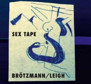 Brötzmann / Leigh - Sex Tape in the group CD / Jazz/Blues at Bengans Skivbutik AB (3719674)