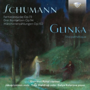 Glinka Mikhail Ivanovich Schumann - Fantasiestucke Op.73 Glinka: Trio in the group Externt_Lager /  at Bengans Skivbutik AB (3720500)
