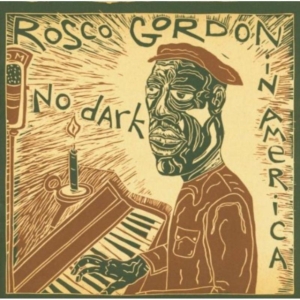 Gordon Rosco - No Dark In America in the group OTHER / Övrigt /  at Bengans Skivbutik AB (3722755)