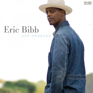 Eric Bibb - Get On Board in the group Minishops / Eric Bibb at Bengans Skivbutik AB (3722915)