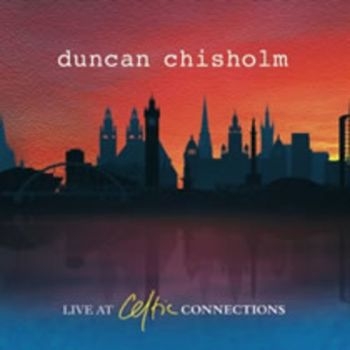 Chisholm Duncan - Live At Celtic Connections in the group CD / Worldmusic/ Folkmusik at Bengans Skivbutik AB (3722931)