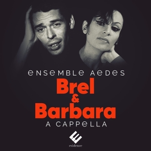 Ensemble Aedes - Jacques Brel/Barbara in the group CD / New releases / Classical at Bengans Skivbutik AB (3723172)