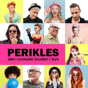 Perikles - Den Coolaste Bruden I Byn 2019 in the group CD / Dansband-Schlager,Svensk Musik at Bengans Skivbutik AB (3723880)