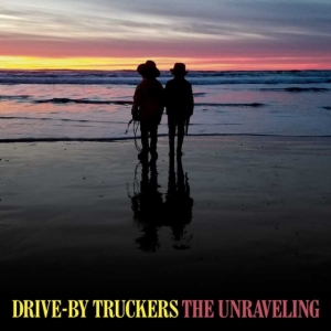 Drive-By Truckers - Unraveling in the group OUR PICKS / Album Of The Year 2020 / Mojo 2020 at Bengans Skivbutik AB (3725568)