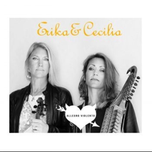 Erika And Cecilia - Allegro Violento in the group CD / Elektroniskt,Svensk Musik,World Music at Bengans Skivbutik AB (3725857)