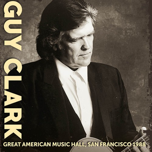 Clark Guy - Great American Music Hall 1988 in the group CD / Country at Bengans Skivbutik AB (3726552)