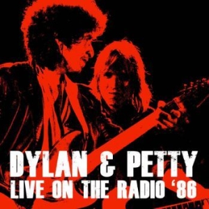Dylan Bob & Tom Petty - Live On The Radio 1986 in the group CD / Rock at Bengans Skivbutik AB (3726558)