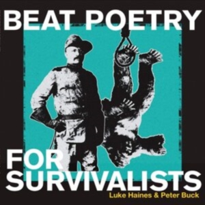 Haines Luke And Peter Buck - Beat Poetry For Survivalists (Ltd) in the group VINYL / Pop-Rock at Bengans Skivbutik AB (3727022)