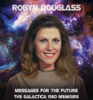 Robyn Douglass - Messages For The Future:Galactica 1 in the group CD / Rock at Bengans Skivbutik AB (3727107)