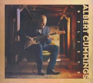 Albert Cummings - Believe in the group CD / New releases / Jazz/Blues at Bengans Skivbutik AB (3727442)