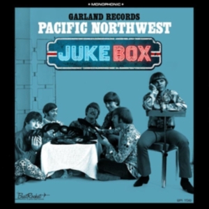 Garland Records - Pacific Northwest Juke Box in the group VINYL / Pop-Rock at Bengans Skivbutik AB (3728470)
