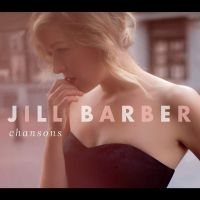 Barber Jill - Chansons in the group CD / New releases / Jazz/Blues at Bengans Skivbutik AB (3728584)