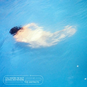 Districts - You Know I'm Not Going Anywhere in the group CD / Pop-Rock at Bengans Skivbutik AB (3728595)