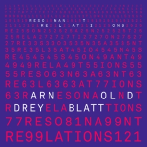 Dreyblatt Arnold - Resonant Relations in the group Externt_Lager /  at Bengans Skivbutik AB (3728991)
