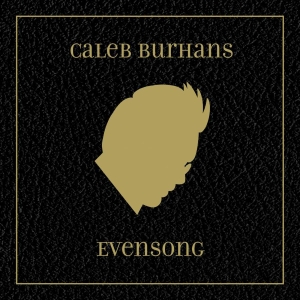 Caleb Burhans - Evensong in the group Externt_Lager /  at Bengans Skivbutik AB (3729005)