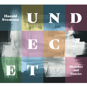 Harald Svensson & Undecet - Sketches & Fancies in the group OTHER / Övrigt /  at Bengans Skivbutik AB (3729143)