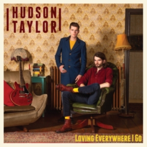 Hudson Taylor - Loving Everywhere I Go in the group VINYL / Pop-Rock at Bengans Skivbutik AB (3729608)
