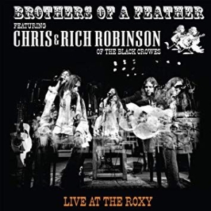 Brothers Of A Feather (Chris & Rich Robinson) - Live At The Roxy in the group CD / Rock at Bengans Skivbutik AB (3729837)