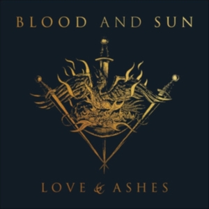 Blood And Sun - Love & Ashes in the group CD / Country,Hårdrock at Bengans Skivbutik AB (3729902)