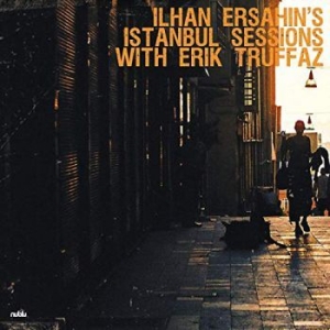 Ersahin Ilhan & Erik Truffaz - Istanbul Sessions in the group VINYL / Jazz/Blues at Bengans Skivbutik AB (3731660)