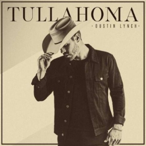 Dustin Lynch - Tullahoma in the group CD / Upcoming releases / Country at Bengans Skivbutik AB (3732138)