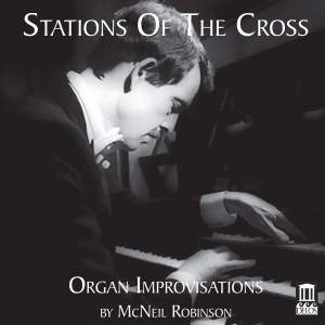Robinson Mcneil Rorem Ned - Stations Of The Cross - Organ Impro in the group CD / New releases / Classical at Bengans Skivbutik AB (3733818)