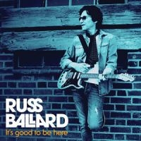 Russ Ballard - It's Good To Be Here in the group CD / Upcoming releases / Rock at Bengans Skivbutik AB (3734025)