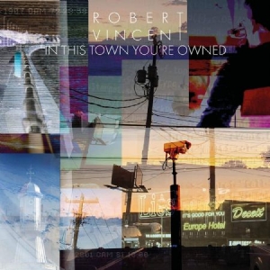 Vincent Robert - In This Town You're Owned in the group VINYL / Pop at Bengans Skivbutik AB (3734331)