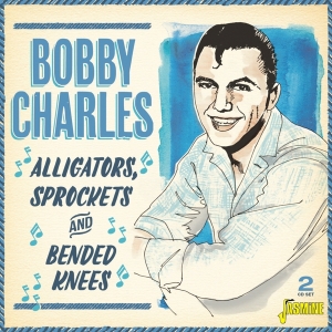 Bobby Charles - Alligators, Sprockets & Bended Knees in the group CD / Pop-Rock at Bengans Skivbutik AB (3734433)