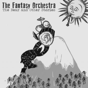 Fantasy Orchestra - Bear....And Other Stories in the group CD / Upcoming releases / Rock at Bengans Skivbutik AB (3734478)