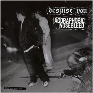 Agoraphobic Nosebleed/Despise You - And On And On. . . in the group VINYL / Hårdrock/ Heavy metal at Bengans Skivbutik AB (3740427)