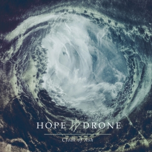 Hope Drone - Cloak Of Ash in the group OTHER / Övrigt /  at Bengans Skivbutik AB (3740512)