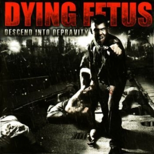 Dying Fetus - Descend Into Depravity in the group CD / Rock at Bengans Skivbutik AB (3741669)