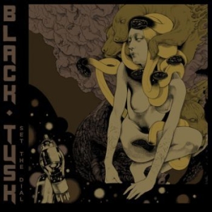 Black Tusk - Set The Dial in the group CD / Hårdrock/ Heavy metal at Bengans Skivbutik AB (3741745)