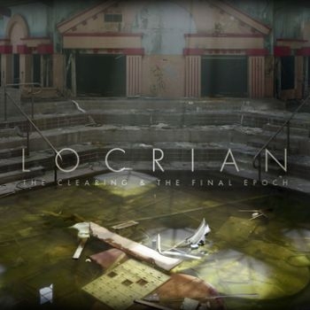 Locrian - Clearing & The Final Epoch in the group CD / Bestsellers at Bengans Skivbutik AB (3741759)