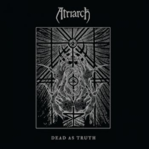 Atriarch - Dead As Truth in the group CD / Hårdrock/ Heavy metal at Bengans Skivbutik AB (3741836)