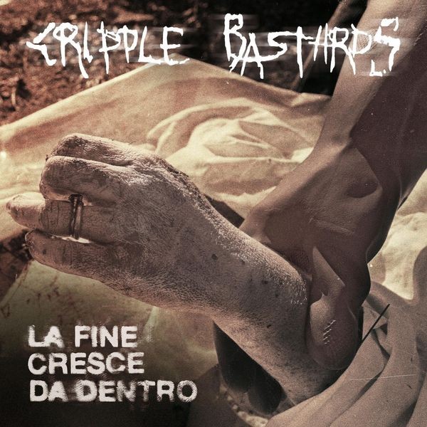 Cripple Bastards - La Fine Cresce Da Dentro in the group CD / Hårdrock/ Heavy metal at Bengans Skivbutik AB (3741857)