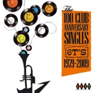 Various Artists - 100 Club Anniversary Singles. 6T's in the group OTHER / Övrigt /  at Bengans Skivbutik AB (3742437)