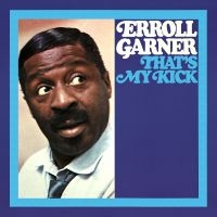 Garner Erroll - That's My Kick (Octave Remastered S in the group CD / Jazz at Bengans Skivbutik AB (3743449)