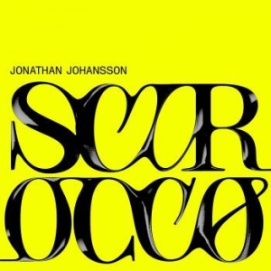 Johansson Jonathan - Scirocco in the group VINYL / Pop-Rock,Övrigt at Bengans Skivbutik AB (3743963)