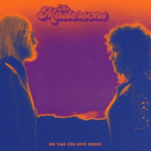 Mastersons - No Time For Love Songs in the group VINYL / Pop-Rock at Bengans Skivbutik AB (3744323)