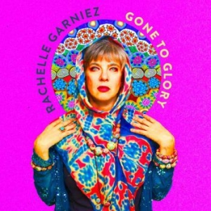 Garniez Rachelle - Gone To Glory in the group CD / Pop at Bengans Skivbutik AB (3744429)