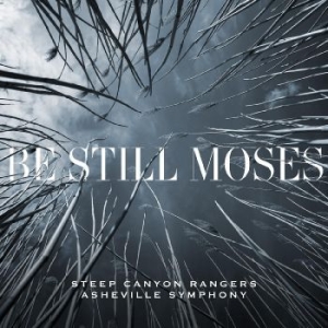 Steep Canyon Rangers & Asheville Sy - Be Still Moses in the group CD / Country at Bengans Skivbutik AB (3744434)